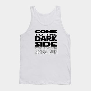 Dark Side is Fun Tank Top